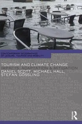 Tourismus und Klimawandel: Auswirkungen, Anpassung und Abschwächung - Tourism and Climate Change: Impacts, Adaptation and Mitigation