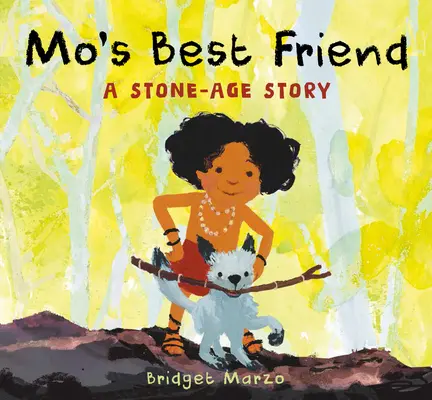 Mo's bester Freund: Eine steinzeitliche Geschichte - Mo's Best Friend: A Stone-Age Story