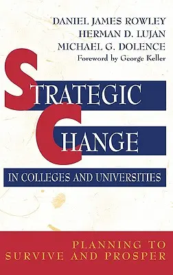 Strategischer Wandel in Hochschulen und Universitäten: Planung für Überleben und Wohlstand - Strategic Change in Colleges and Universities: Planning to Survive and Prosper