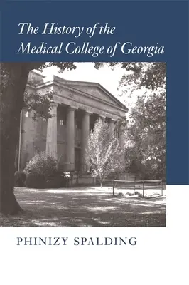 Die Geschichte des Medical College of Georgia - The History of the Medical College of Georgia