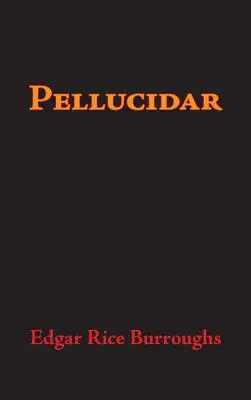 Pellucidar, Großdruck-Ausgabe - Pellucidar, Large-Print Edition