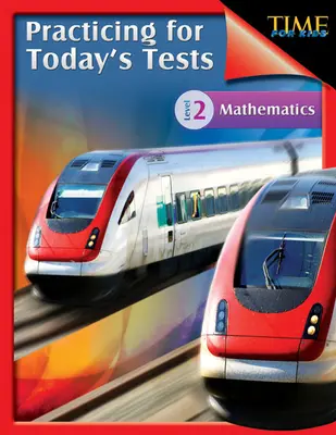 TIME For Kids: Üben für die Tests von heute Mathematik Stufe 2: TIME For Kids - TIME For Kids: Practicing for Today's Tests Mathematics Level 2: TIME For Kids