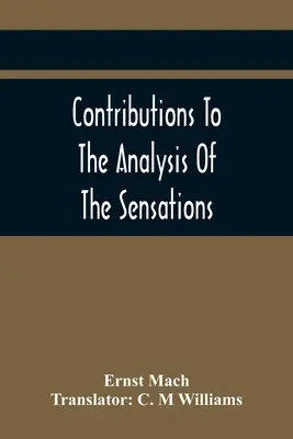 Beiträge zur Analyse der Empfindungen - Contributions To The Analysis Of The Sensations