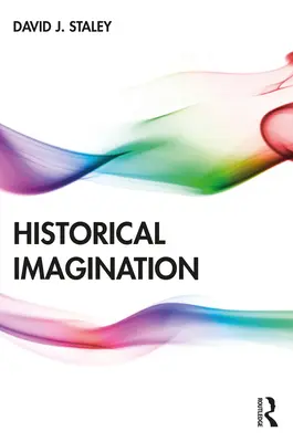 Historische Vorstellungskraft - Historical Imagination