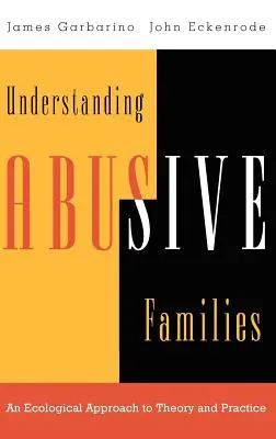 Missbrauchende Familien verstehen: Ein ökologischer Ansatz für Theorie und Praxis - Understanding Abusive Families: An Ecological Approach to Theory and Practice