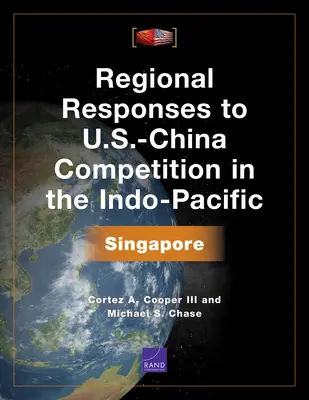 Regionale Antworten auf den Wettbewerb zwischen den USA und China im Indopazifik: Singapur - Regional Responses to U.S.-China Competition in the Indo-Pacific: Singapore