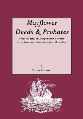 Mayflower Urkunden & Nachlässe - Mayflower Deeds & Probates