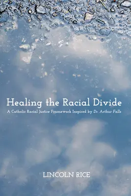 Healing the Racial Divide (Heilung der rassischen Kluft) - Healing the Racial Divide