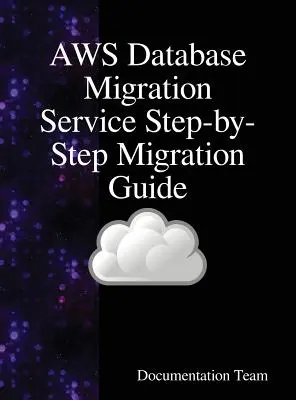 AWS Database Migration Service Schritt-für-Schritt-Migrationshandbuch - AWS Database Migration Service Step-by-Step Migration Guide