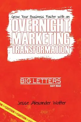 Marketing-Transformation über Nacht - Overnight Marketing Transformation