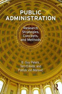 Öffentliche Verwaltung: Forschungsstrategien, Konzepte und Methoden - Public Administration: Research Strategies, Concepts, and Methods
