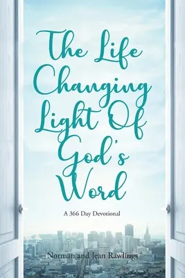 Das lebensverändernde Licht von Gottes Wort: Eine 366-Tage-Andacht - The Life Changing Light Of God's Word: A 366 Day Devotional
