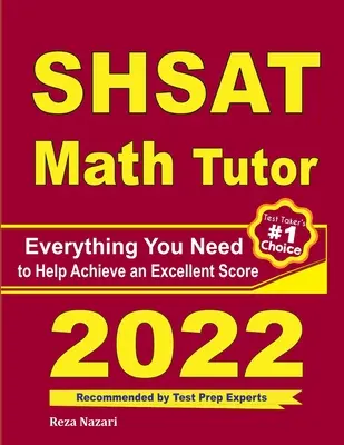 SHSAT Mathe Nachhilfelehrer: Alles, was Sie brauchen, um ein hervorragendes Ergebnis zu erzielen - SHSAT Math Tutor: Everything You Need to Help Achieve an Excellent Score