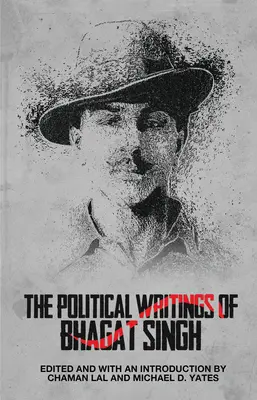 Die politischen Schriften von Bhagat Singh - The Political Writings of Bhagat Singh