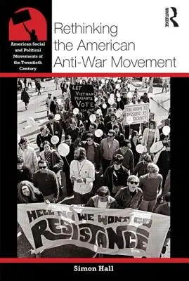 Die amerikanische Anti-Kriegs-Bewegung neu denken - Rethinking the American Anti-War Movement