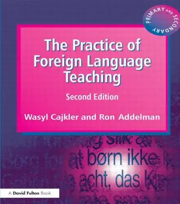 Die Praxis des Fremdsprachenunterrichts - The Practice of Foreign Language Teaching