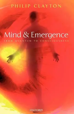 Geist und Emergenz: Von der Quantenphysik zum Bewußtsein - Mind and Emergence: From Quantum to Consciousness