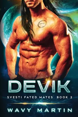 Devik: Svesti Schicksalsgefährten Buch 2 - Devik: Svesti Fated Mates Book 2