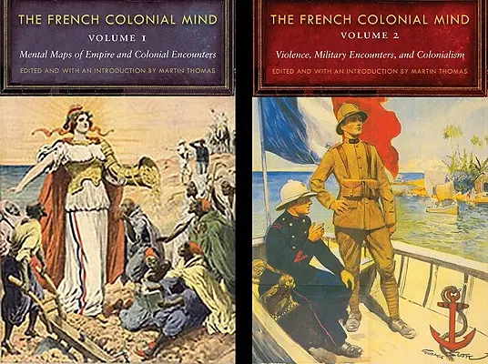 Der koloniale Geist Frankreichs, 2-bändiges Set - The French Colonial Mind, 2-Volume Set