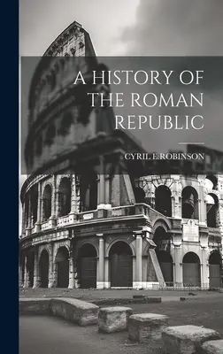 Eine Geschichte der Römischen Republik - A History of the Roman Republic