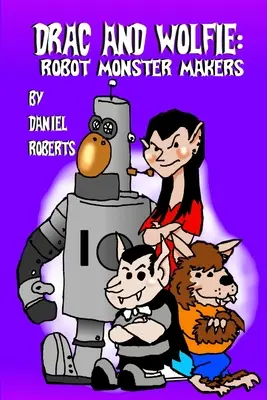 Drac und Wolfie: Roboter-Monster-Macher - Drac and Wolfie: Robot Monster Makers