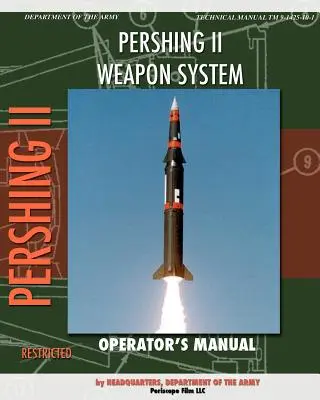 Pershing II Waffensystem Bedienerhandbuch - Pershing II Weapon System Operator's Manual