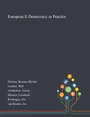 Europäische E-Demokratie in der Praxis - European E-Democracy in Practice
