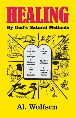 Heilung durch Gottes natürliche Methoden - Healing by God's Natural Methods