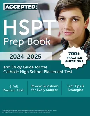 HSPT Vorbereitungsbuch 2024-2025: 700+ Übungsfragen und Studienführer für den Catholic High School Placement Test - HSPT Prep Book 2024-2025: 700+ Practice Questions and Study Guide for the Catholic High School Placement Test