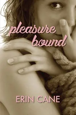 Gefesseltes Vergnügen - Pleasure Bound
