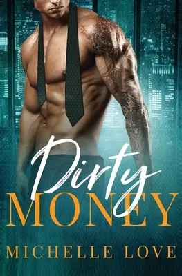 Schmutziges Geld: Eine Billionärs-Romanze - Dirty Money: A Billionaire Romance