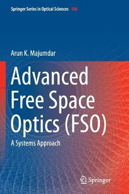 Fortgeschrittene Freiraum-Optik (Fso): Ein Systemansatz - Advanced Free Space Optics (Fso): A Systems Approach