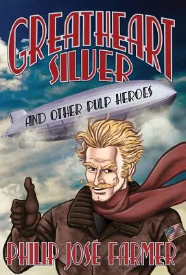 Greatheart Silver und andere Pulp-Helden - Greatheart Silver and Other Pulp Heroes