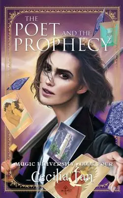 Der Dichter und die Prophezeiung: Magic University Buch Vier - The Poet and the Prophecy: Magic University Book Four