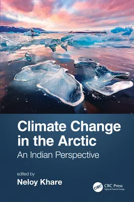 Klimawandel in der Arktis: Eine indische Perspektive - Climate Change in the Arctic: An Indian Perspective