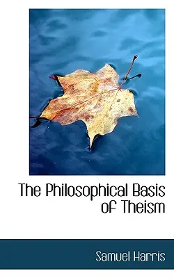 Die philosophische Grundlage des Theismus - The Philosophical Basis of Theism