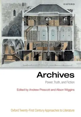 Archive: Macht, Wahrheit und Fiktion - Archives: Power, Truth, and Fiction