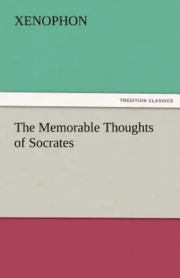 Die denkwürdigen Gedanken des Sokrates - The Memorable Thoughts of Socrates