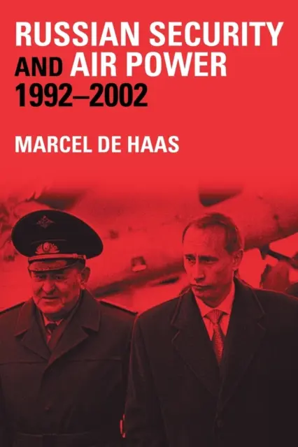 Russische Sicherheit und Luftmacht, 1992-2002 - Russian Security and Air Power, 1992-2002
