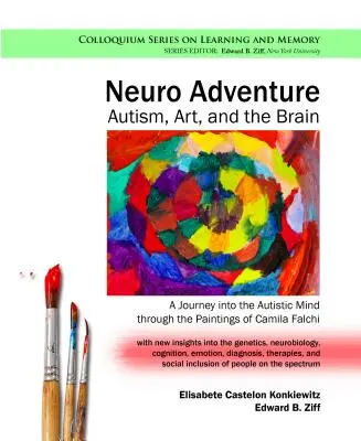 Neuro-Abenteuer: Autismus, Kunst und das Gehirn: Eine Reise in den autistischen Geist durch die Gemälde von Camila Falchi - Neuro Adventure: Autism, Art, and the Brain: A Journey into the Autistic Mind through the Paintings of Camila Falchi