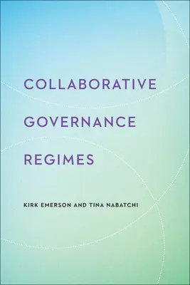 Kollaborative Governance-Regime - Collaborative Governance Regimes