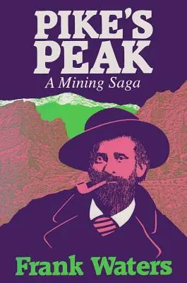 Pike's Peak: Eine Bergbau-Saga - Pike's Peak: A Mining Saga