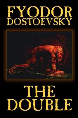 Der Doppelgänger von Fjodor Michailowitsch Dostojewski, Belletristik, Klassiker - The Double by Fyodor Mikhailovich Dostoevsky, Fiction, Classics