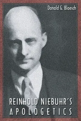 Reinhold Niebuhrs Apologetik - Reinhold Niebuhr's Apologetics