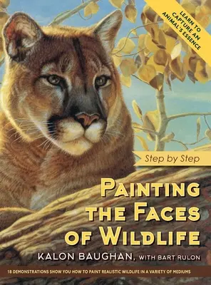 Die Gesichter der Wildtiere malen: Schritt für Schritt - Painting the Faces of Wildlife: Step by Step