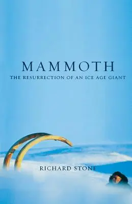 Mammut: Die Wiederauferstehung eines Eiszeitriesen - Mammoth: The Resurrection of an Ice Age Giant