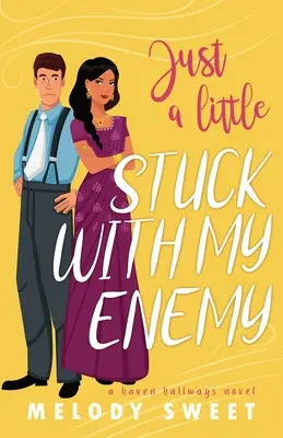 Just A Little Stuck With My Enemy: Eine süße romantische Komödie - Just A Little Stuck With My Enemy: A Sweet Romantic Comedy