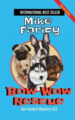 Bow-Wow Rescue: Dev Haskell - Privatdetektiv Buch 23, Zweite Auflage - Bow-Wow Rescue: Dev Haskell - Private Investigator Book 23, Second Edition
