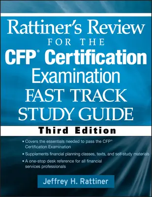 Rattiner's Review for the Cfp(r) Certification Examination, Fast Track, Studienführer - Rattiner's Review for the Cfp(r) Certification Examination, Fast Track, Study Guide