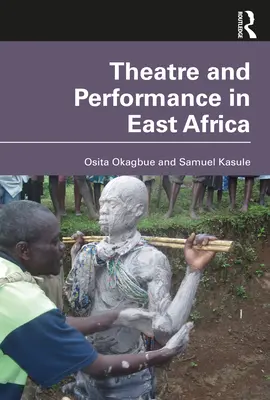 Theater und Aufführungen in Ostafrika - Theatre and Performance in East Africa